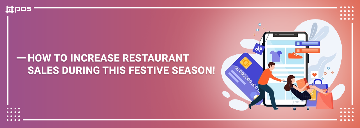 How To Increase Restaurant Sales During This Festive Season!
